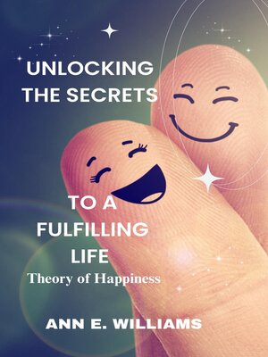 cover image of Unlocking the Secrets to a Fulfilling Life